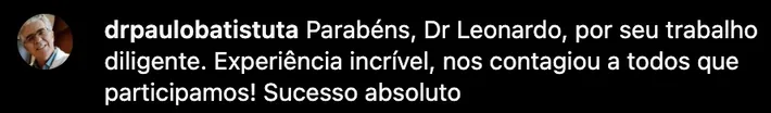 Depoimento do Dr. Paulo Batistuta sobre a experiência