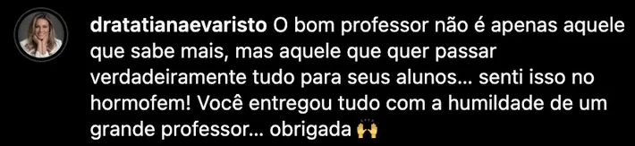 Depoimento da Dra. Tatiana Evaristo sobre o professor